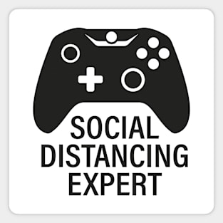 Social Distancing Expert, Funny  Quarantine Expert Video Gamer Shirt for Video Game Lover Magnet